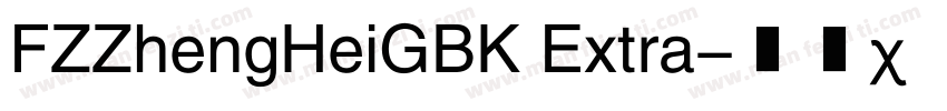 FZZhengHeiGBK Extra字体转换
